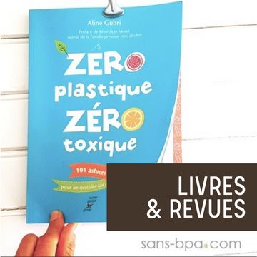 Livres sur le sans plastique et revues parentales bienveillance